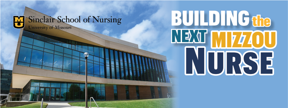 graphic with image of new nursing building and the words, "Building the next Mizzou Nurse"