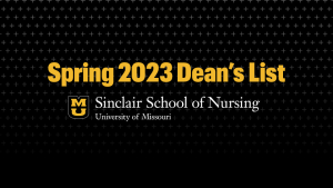 Spring 2023 Dean's List Sinclair School of Nursing, University of Missouri